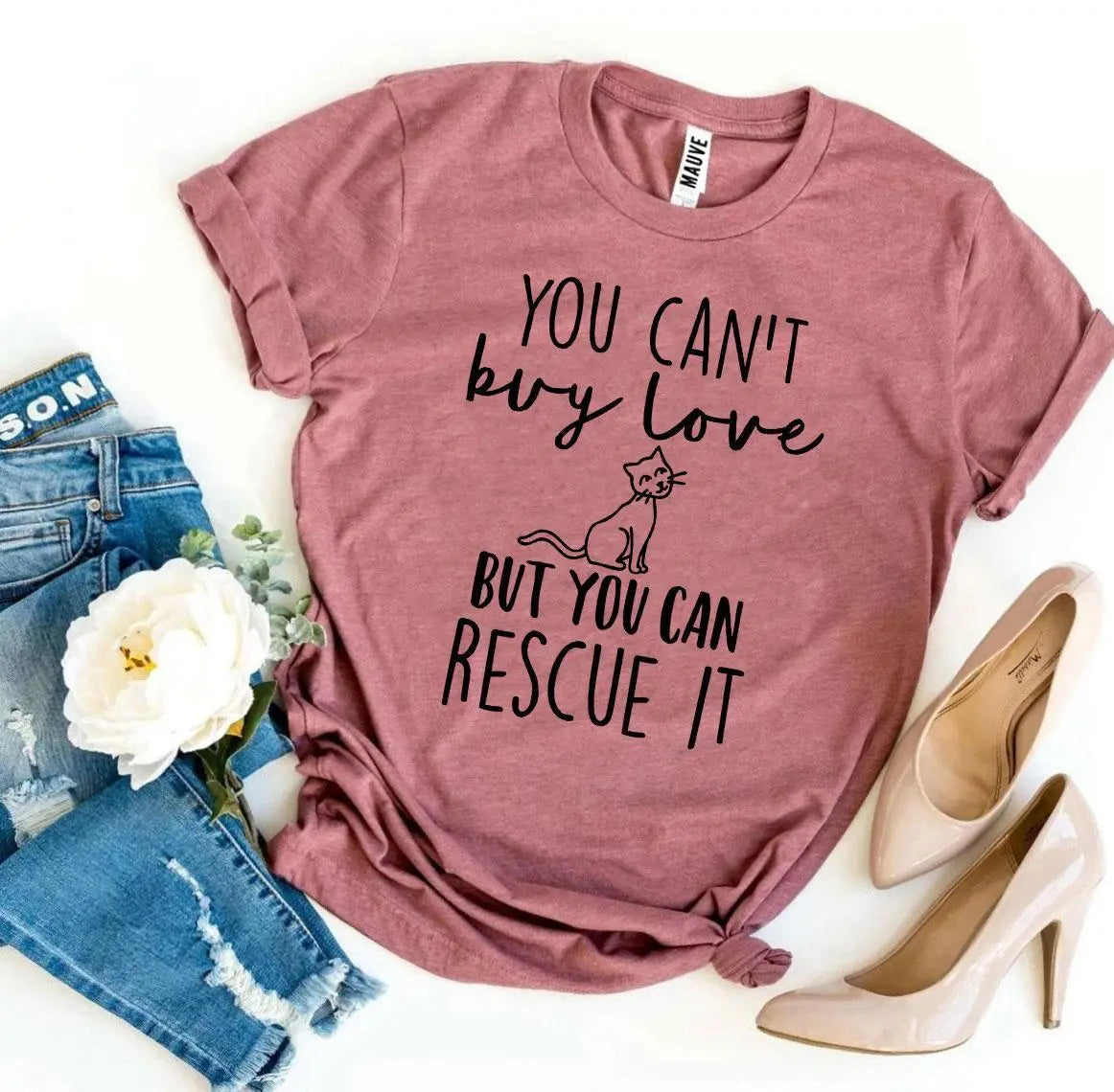 You Can’t Buy Love But You Can Rescue It T-shirt Agate