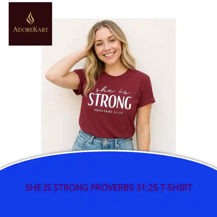 She is Strong Proverbs 31:25 T-Shirt by@Outfy